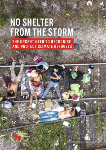 No shelter from the storm: The urgent need to recognise and protect climate refugees